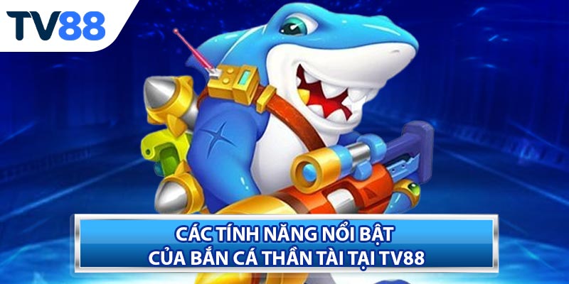 Cách chơi và chiến thuật hiệu quả trong Bắn Cá Thần Tài